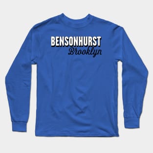 Bensonhurst Brooklyn Long Sleeve T-Shirt